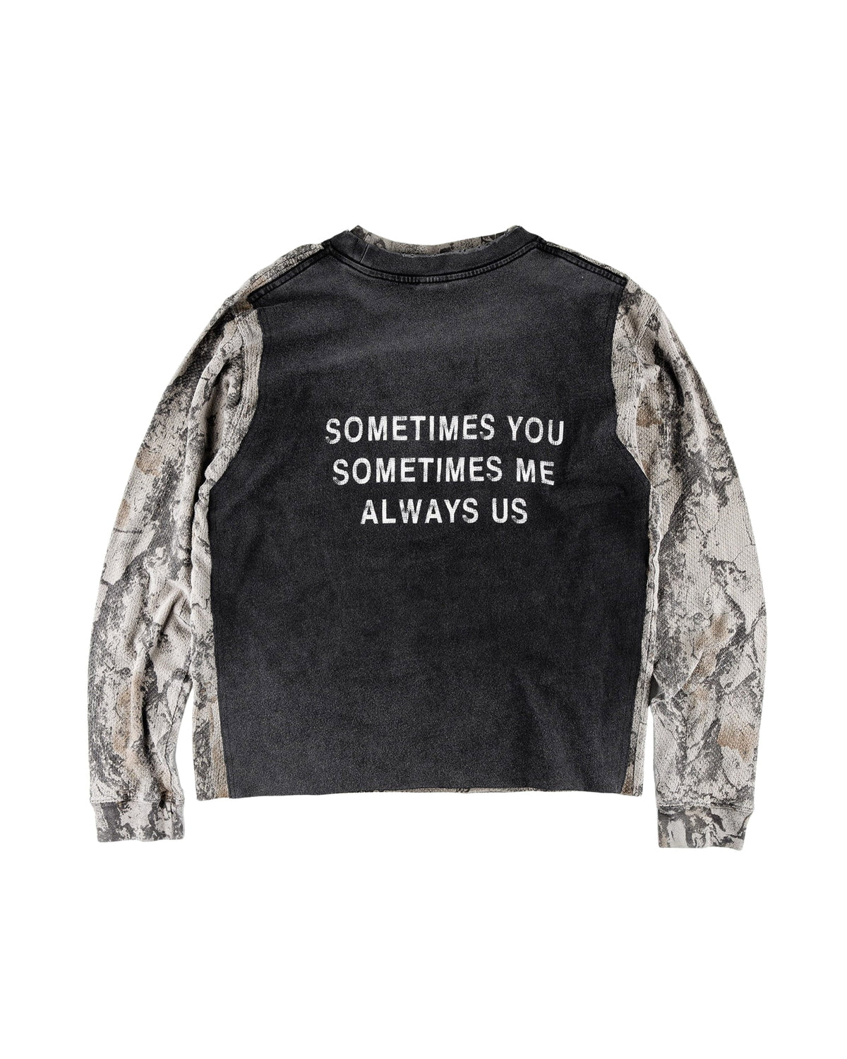 Charcoal crewneck sweatshirt with gray camouflage sleeves and white text reading Sometimes You Sometimes Me Always Us.
