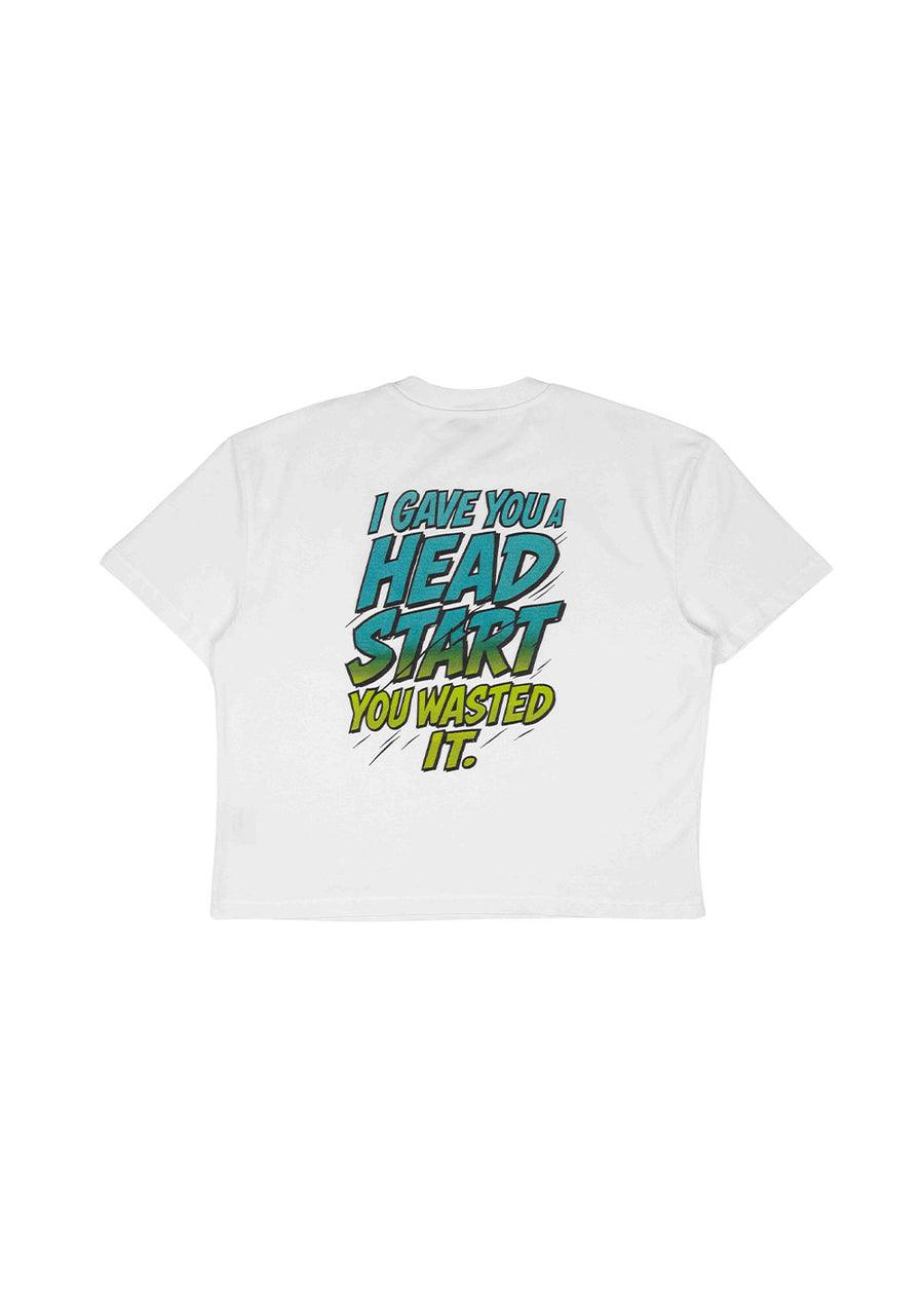 Back of a white short-sleeve T-shirt with bold teal and lime text reading I gave you a head start you wasted it.